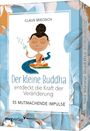 Claus Mikosch: Der kleine Buddha entdeckt die Kraft der Veränderung - 55 ermutigende Impulse, Div.