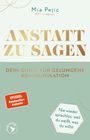 Mia Pejic: Anstatt zu sagen - Dein Guide für gelungene Kommunikation, Buch