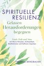 Theresa Bergbauer: Spirituelle Resilienz - Gelassen Herausforderungen begegnen, Buch