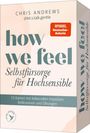 Chris Andrews: How We Feel - Selbstfürsorge für Hochsensible, Div.