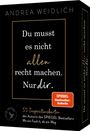 Andrea Weidlich: Du musst es nicht allen recht machen. Nur dir., Div.