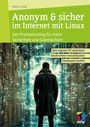 Robert Gödl: Sicher & anonym im Internet mit Linux, Buch