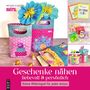 Michaela Buntiful: Geschenke nähen aus Stoffresten, Buch