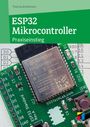 Thomas Brühlmann: ESP32 Mikrocontroller, Buch