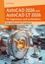 Detlef Ridder: AutoCAD 2026 und AutoCAD LT 2026 für Ingenieure und Architekten, Buch