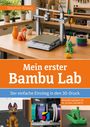 "Stephan Knaus. Mein erster Bambu Lab. Der einfache Einstieg in den 3D-Druck. Besonders geeignet für A1, A1 mini, A2 und P2." 

Ein 3D-Drucker mit gedruckten Objekten auf einem Tisch. Unten links und rechts sind weitere Bilder von 3D-Modellen und Filamenten.