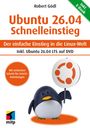 Robert Gödl: Ubuntu 26.04 LTS Schnelleinstieg, Buch