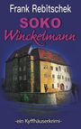 Frank Rebitschek: SOKO Winckelmann, Buch