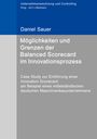 Daniel Sauer: Möglichkeiten und Grenzen der Balanced Scorecard im Innovationsprozess, Buch