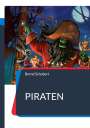 Bernd Schubert: Piraten, Buch