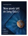 Reiner Frank: Meine gesunde Welt der Energy Balls, Buch