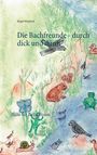 Birgid Windisch: Die Bachfreunde - durch dick und dünn, Buch