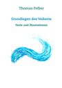 Thomas Felber: Grundlagen des Vedanta, Buch