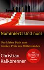 Christian Kalkbrenner: Nominiert! Und nun?, Buch