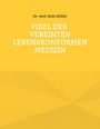 Bodo Köhler: Fibel der Vereinten lebenskonformen Medizin, Buch