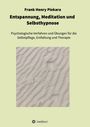 Frank Henry Piekara: Entspannung, Meditation und Selbsthypnose, Buch