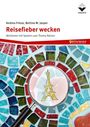 Andrea Friese: Reisefieber wecken, Buch