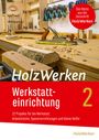 : HolzWerken Werkstatteinrichtung 2, Buch