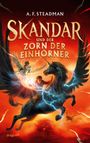 A. F. Steadman: Skandar und der Zorn der Einhörner, Buch