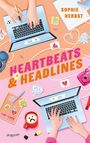 Zwei Hände tippen auf Laptops, darüber der Titel "Heartbeats & Headlines". Viele Symbole und Büroartikel sind verstreut.