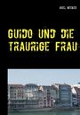 Axel Becker: Guido und die traurige Frau, Buch