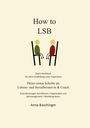 Anna Baschinger: How to LSB, Buch