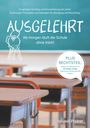 Isabell Probst: Ausgelehrt. Ab morgen läuft die Schule ohne mich!, Buch