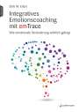 Dirk Eilert: Integratives Emotionscoaching mit emTrace, Buch