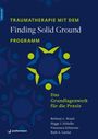 Bethany L. Brand: Traumatherapie mit dem 'Finding Solid Ground'-Programm, Buch