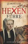 C. Blanchefleur: Die Hexenfuhre, Buch