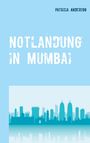 Patricia Anderegg: Notlandung in Mumbai, Buch