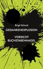 Birgit Schrod: Gedankenexplosion, Buch
