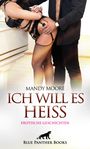 Mandy Moore: Ich will es heiß | 7 Geile erotische Geschichten, Buch