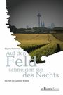 Magnus Mahlmann: Auf dem Feld schneiden sie des Nachts, Buch