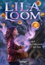 Maja Ilisch: Lila Loom 2. Lila Loom und das Labyrinth der Zeit, Buch