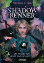 Melissa C. Hill: Shadowrunner 2. Die Magie von Licht und Schatten, Buch