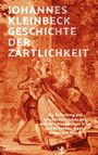 Johannes Kleinbeck: Geschichte der Zärtlichkeit, Buch