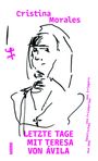 Cristina Morales: Letzte Tage mit Teresa von Ávila, Buch