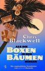 Chris Blackwell: Als die Boxen in den Bäumen hingen, Buch