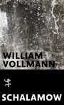 William T. Vollmann: Schalamow oder Die Gesetze des Lebens, Buch