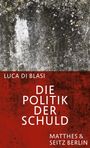 Luca Di Blasi: Die Politik der Schuld, Buch