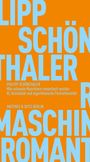 Philipp Schönthaler: Wie rationale Maschinen romantisch wurden, Buch
