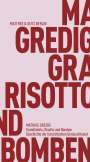 Mathias Gredig: Grandhotels, Risotto und Bomben, Buch