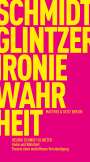 Helwig Schmidt-Glintzer: Ironie und Wahrheit, Buch