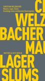 Christian Welzbacher: Mauern, Lager, Slums, Buch