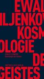 Ewald Wassiljewitsch Iljenkow: Kosmologie des Geistes, Buch