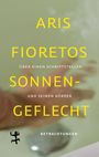 Aris Fioretos: Sonnengeflecht, Buch