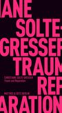 Christiane Solte-Gresser: Traum und Reparation, Buch