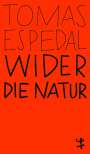 Tomas Espedal: Wider die Natur, Buch