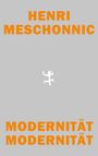 Henri Meschonnic: Modernität Modernität, Buch